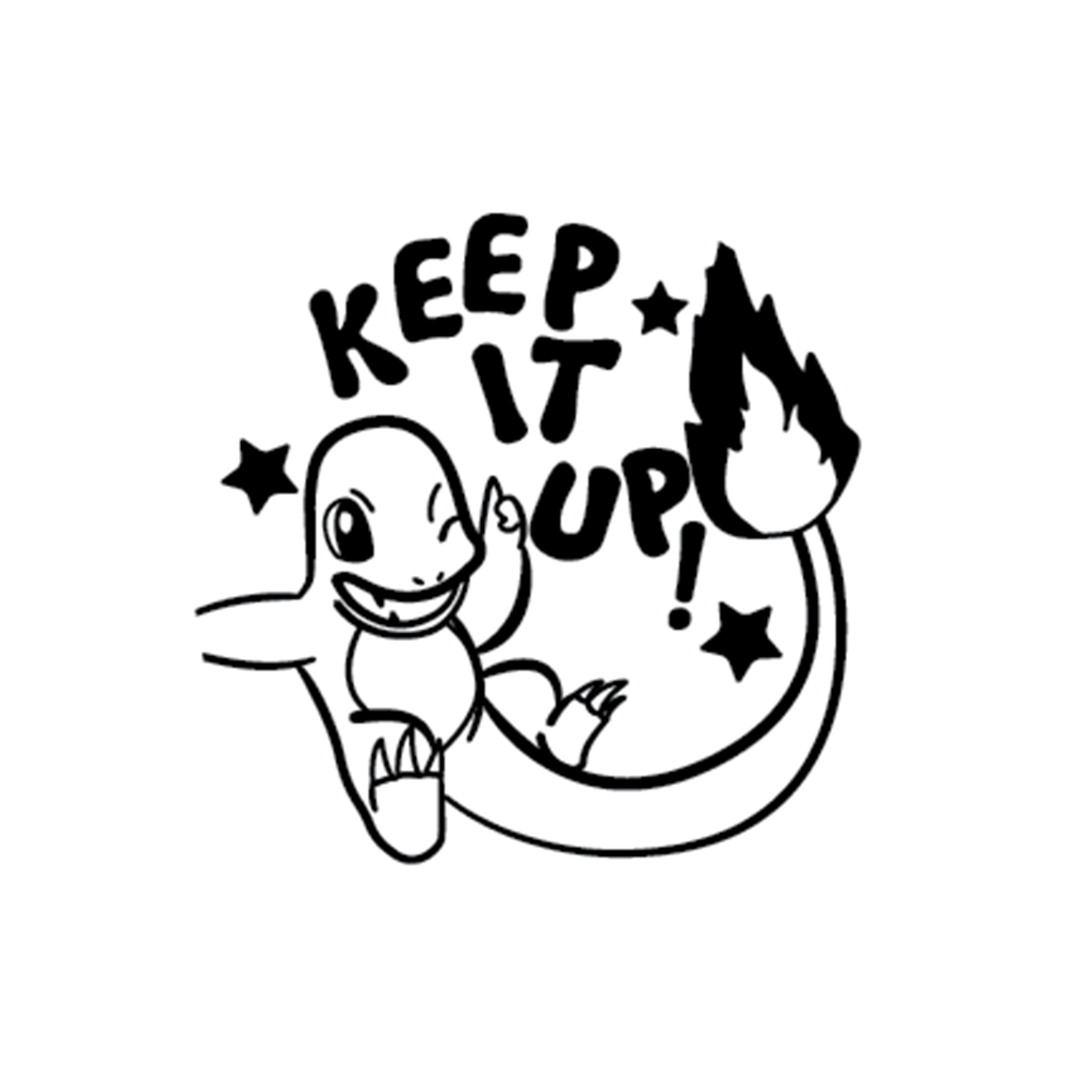 Charmander Keep It Up
